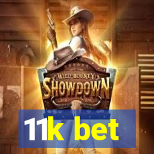 11k bet